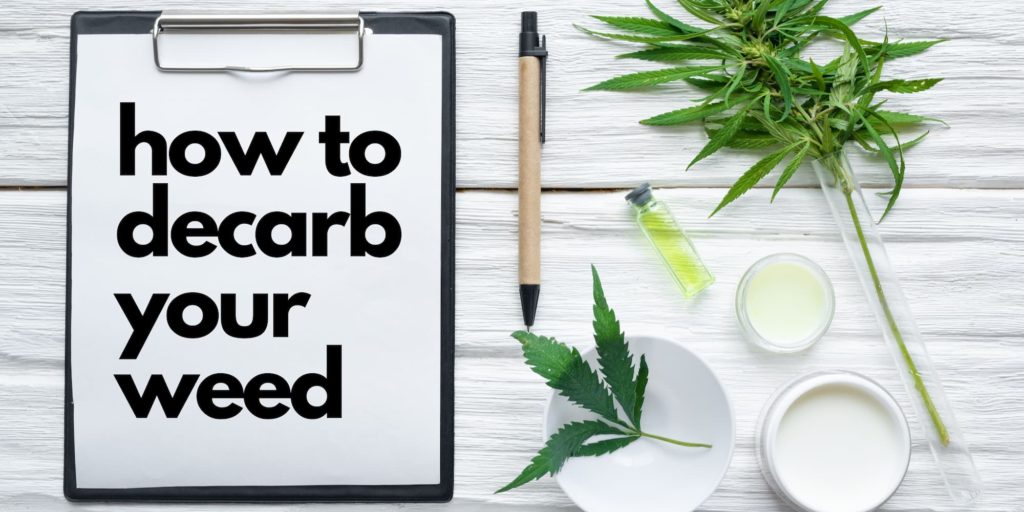 How to decarb your weed