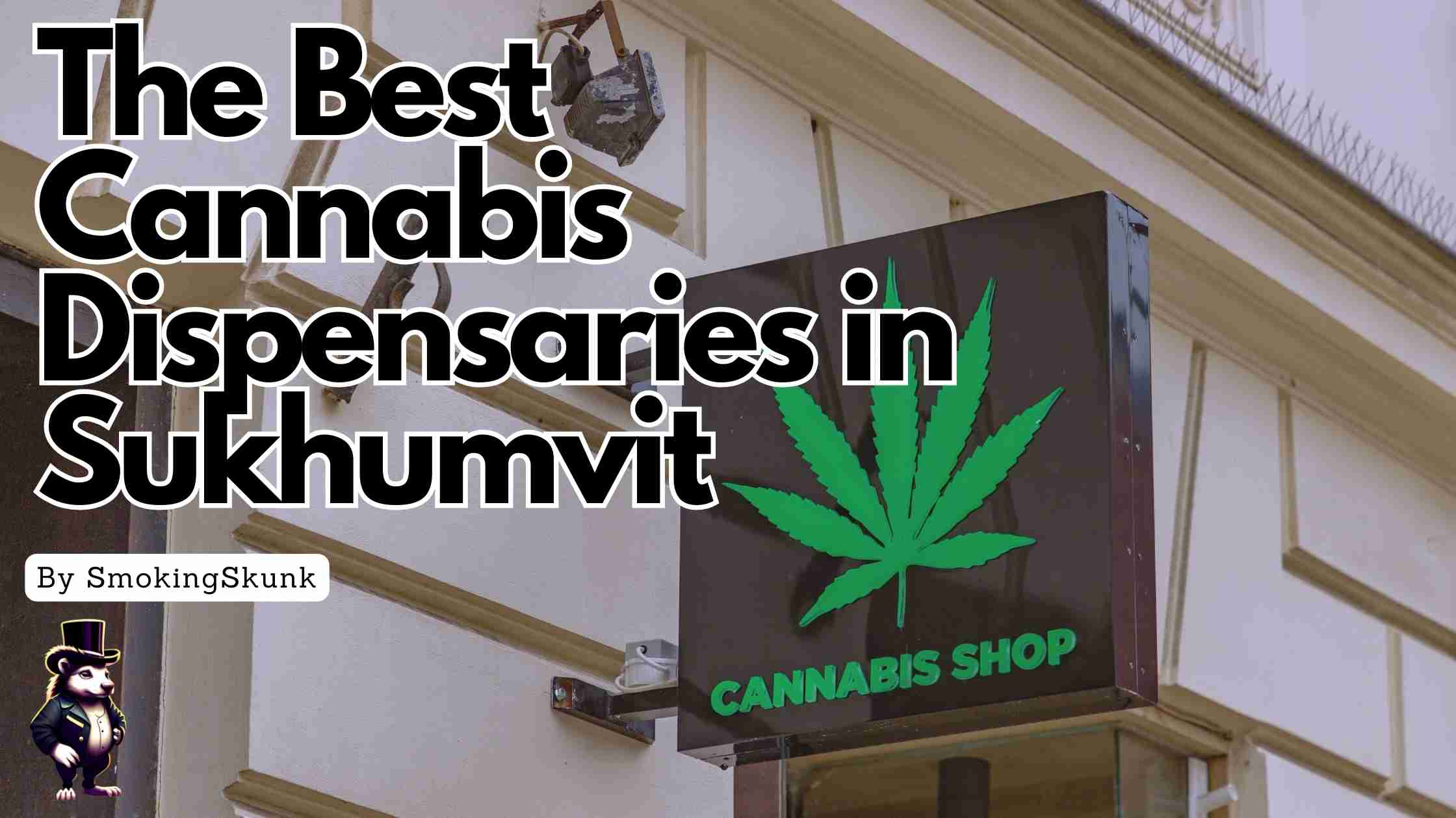 best-cannabis-dispensaries-in-sukhumvit